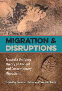 Migration and Disruptions : Toward a Unifying Theory of Ancient and Contemporary Migrations