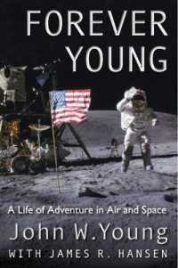 Forever Young : A Life of Adventure in Air and Space