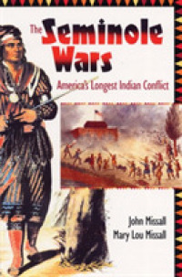 The Seminole Wars : America's Longest Indian Conflict (Florida History and Culture)