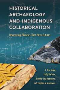 Historical Archaeology and Indigenous Collaboration : Discovering Histories That Have Futures