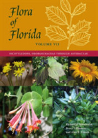Flora of Florida, Volume VII : Dicotyledons, Orobanchaceae through Asteraceae (Florida in Focus)