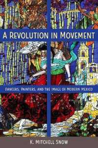 A Revolution in Movement : Dancers, Painters, and the Image of Modern Mexico (Dancers, Painters, and the Image of Modern Mexico)