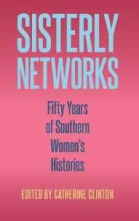 Sisterly Networks : Fifty Years of Southern Women's Histories (Frontiers of the American South)