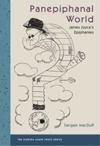 Panepiphanal World : James Joyce's Epiphanies (The Florida James Joyce Series)