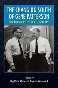 The Changing South of Gene Patterson : Journalism and Civil Rights, 1960-1968 (Southern Dissent)