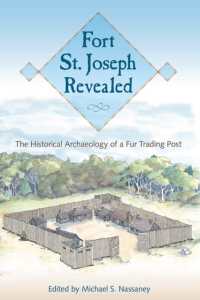Fort St. Joseph Revealed : The Historical Archaeology of a Fur Trading Post