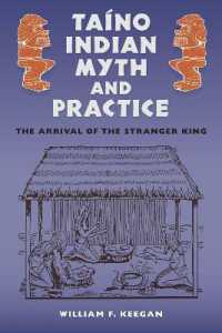 Taíno Indian Myth and Practice : The Arrival of the Stranger King (Florida Museum of Natural History: Ripley P. Bullen Series)