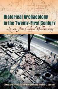 Historical Archaeology in the Twenty-First Century : Lessons from Colonial Williamsburg
