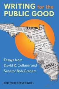 Writing for the Public Good : Essays from David R. Colburn and Senator Bob Graham (Government and Politics in the South)