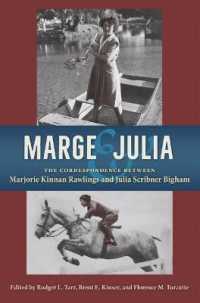 Marge and Julia : The Correspondence between Marjorie Kinnan Rawlings and Julia Scribner Bigham