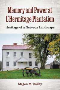 Memory and Power at L'Hermitage Plantation : Heritage of a Nervous Landscape (Cultural Heritage Studies)