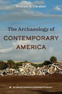 The Archaeology of Contemporary America (The American Experience in Archaeological Perspective)