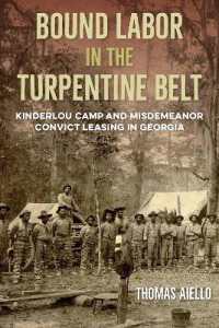 Bound Labor in the Turpentine Belt : Kinderlou Camp and Misdemeanor Convict Leasing in Georgia