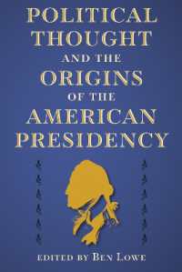 Political Thought and the Origins of the American Presidency (The Alan B. and Charna Larkin Series on the American Presidency)