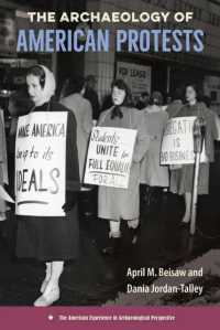 The Archaeology of American Protests (The American Experience in Archaeological Perspective)