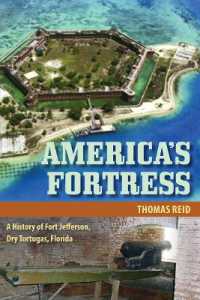 America's Fortress : A History of Fort Jefferson, Dry Tortugas, Florida (Florida History and Culture)