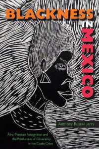 Blackness in Mexico : Afro-Mexican Recognition and the Production of Citizenship in the Costa Chica (New World Diasporas)