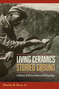 Living Ceramics, Storied Ground : A History of African American Archaeology