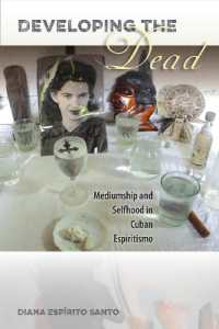 Developing the Dead : Mediumship and Selfhood in Cuban Espiritismo