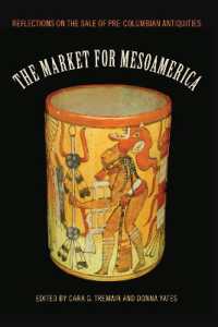 The Market for Mesoamerica : Reflections on the Sale of Pre-Columbian Antiquities (Maya Studies)