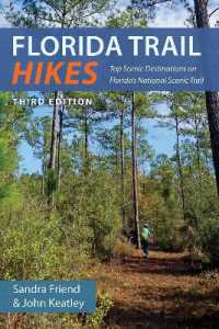 Florida Trail Hikes : Top Scenic Destinations on Florida's National Scenic Trail （3RD）