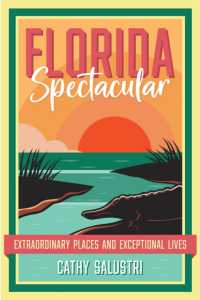 Florida Spectacular : Extraordinary Places and Exceptional Lives