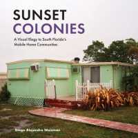 Sunset Colonies : A Visual Elegy to South Florida's Mobile Home Communities