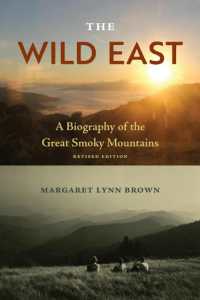 The Wild East : A Biography of the Great Smoky Mountains （2ND）