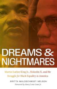 Dreams and Nightmares : Martin Luther King Jr., Malcolm X, and the Struggle for Black Equality in America (New Perspectives on the History of the South)