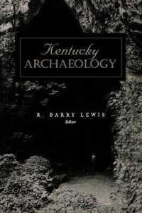 Kentucky Archaeology (Perspectives on Kentucky's Past: Architecture, Archaeology, and Landscape)