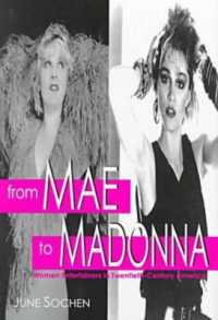 From Mae to Madonna : Women Entertainers in Twentieth-century America