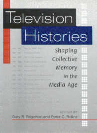 テレビ史：メディア時代の集合的記憶の形成<br>Television Histories : Shaping Collective Memory in the Media Age
