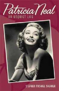 Patricia Neal : An Unquiet Life