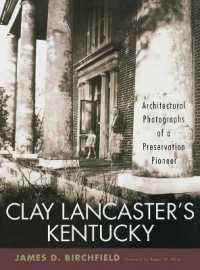 Clay Lancaster's Kentucky : Architectural Photographs of a Preservation Pioneer