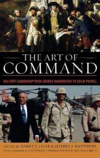 The Art of Command : Military Leadership from George Washington to Colin Powell (American Warriors Series)