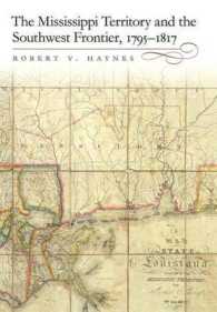 The Mississippi Territory and the Southwest Frontier, 1795-1817
