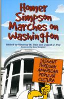 Homer Simpson Marches on Washington : Dissent through American Popular Culture