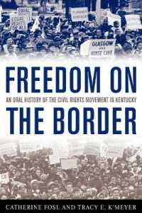 Freedom on the Border : An Oral History of the Civil Rights Movement in Kentucky (Kentucky Remembered: An Oral History Series)