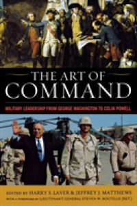 The Art of Command : Military Leadership from George Washington to Colin Powell (American Warriors Series)