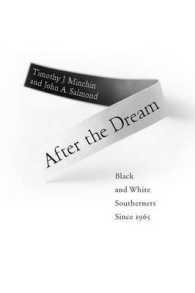 After the Dream : Black and White Southerners since 1965 (Civil Rights and the Struggle for Black Equality in the Twentieth Century)
