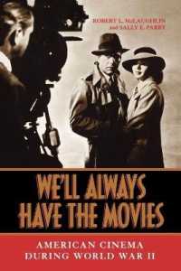 We'll Always Have the Movies : American Cinema during World War II