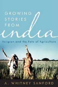 Growing Stories from India : Religion and the Fate of Agriculture (Culture of the Land)