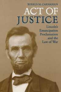 Act of Justice : Lincoln's Emancipation Proclamation and the Law of War