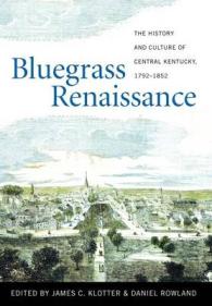 Bluegrass Renaissance : The History and Culture of Central Kentucky, 1792-1852