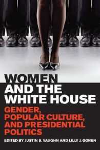 Women and the White House : Gender, Popular Culture, and Presidential Politics