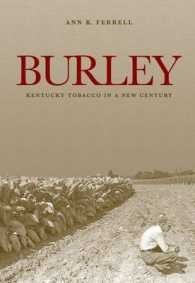 Burley : Kentucky Tobacco in a New Century (Kentucky Remembered: An Oral History Series)