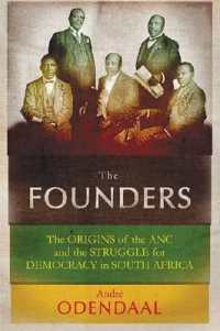 The Founders : The Origins of the ANC and the Struggle for Democracy in South Africa