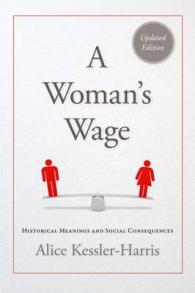 A Woman's Wage : Historical Meanings and Social Consequences (Blazer Lectures)