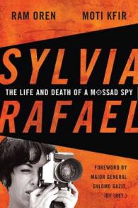 Sylvia Rafael : The Life and Death of a Mossad Spy (Foreign Military Studies)
