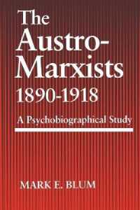 The Austro-Marxists 1890-1918 : A Psychobiographical Study